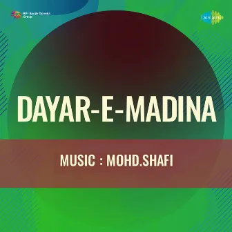 Dayar-E-Madina (original Motion Picture Soundtrack) by Mohd.Shafi