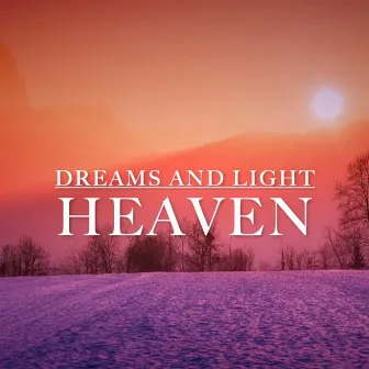 Heaven by Dreams and Light