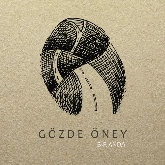 Bir Anda by Gözde Öney