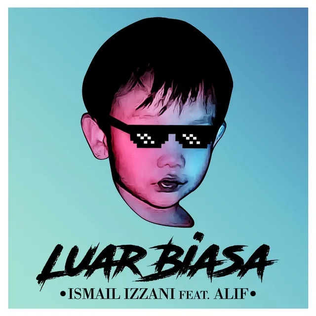 Luar Biasa (feat. Alif)