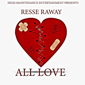 All Love by Resse Raway