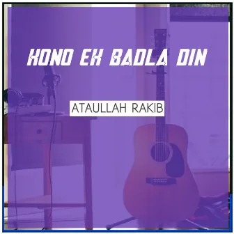 Kono Ek Badla Din by Ataullah Rakib