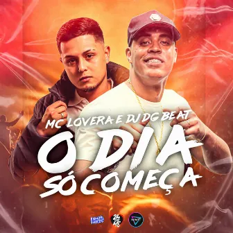 O Dia Só Começa by Dj DG Beat