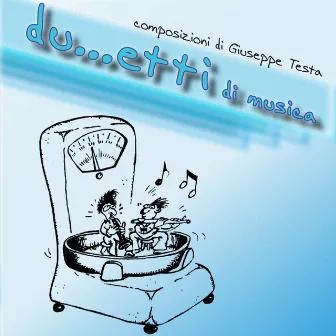 Du...etti di musica by Giuseppe Testa