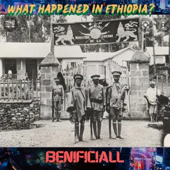 What Happened In Ethiopia? by Benificiall