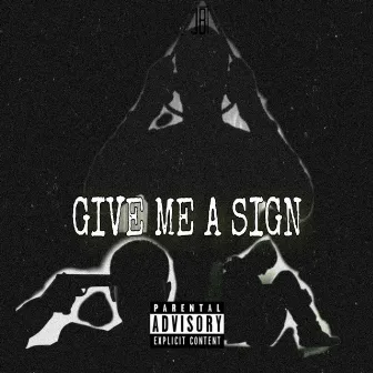 Give Me a Sign by Jaymison Beverly