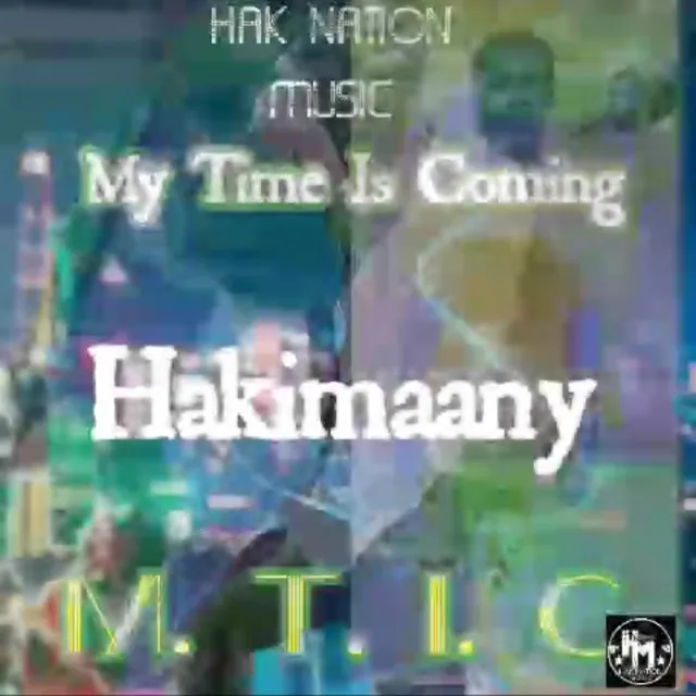 My Time Is Coming (M.T.I.C)