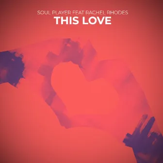 This Love by Soulplayer