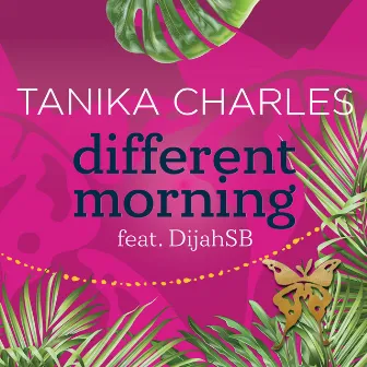 Different Morning (feat. DijahSB) by Tanika Charles