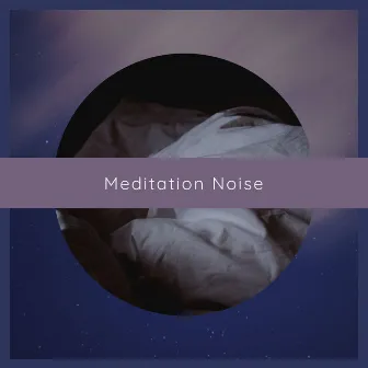 Meditation Noise by Delaware Saints