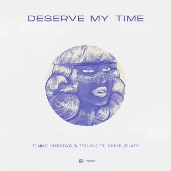 Deserve My Time by Timmo Hendriks