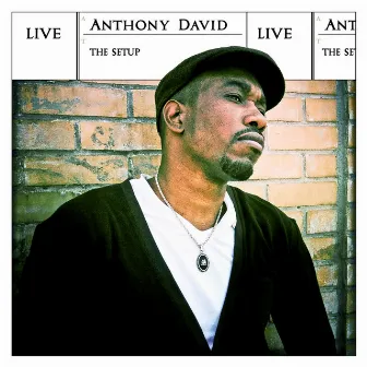 The Setup (Live) by Anthony David