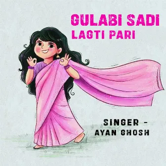 Gulabi Sadi Lagti Pari by Ayan Ghosh