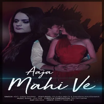 Aaja Mahi Ve - Single by Aditi Singh Sharma