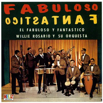 Fabuloso y Fantastico by Willie Rosario and His Orchestra