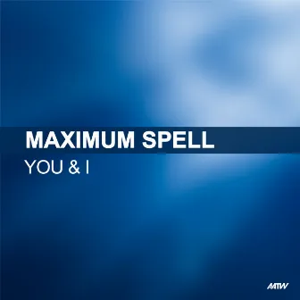 You & I by Maximum Spell