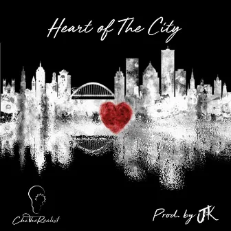 Heart of the City by Chi TheRealist