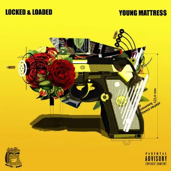 Locked & Loaded by Yng Mattre$$