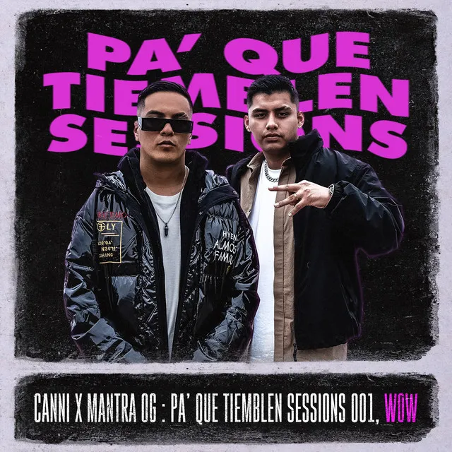 Pa' Que Tiemblen Sessions 001, Wow