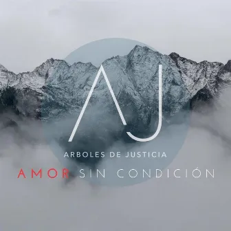 Amor Sin Condición by Arboles De Justicia