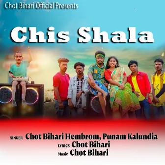 Chis Shala by Chot Bihari Hembrom