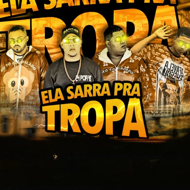 Ela Sarra pra Tropa