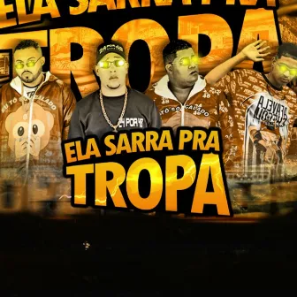 Ela Sarra pra Tropa by Salah do Nordeste