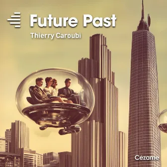 Future Past by Thierry Caroubi