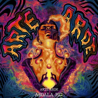 Arte Arde (Arte Arde) by ABDALA MC