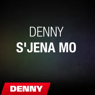 S'jena mo by Denny