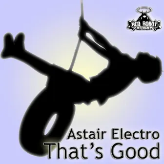 That's Good by Astair Electro