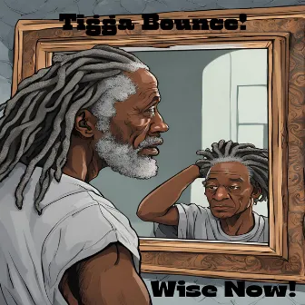 Wise Now by Tigga Bounce