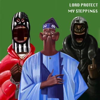 Lord Protect My Steppings by Prettyboy D-O