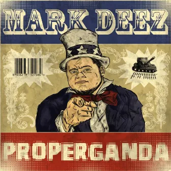 Properganda by Mark Deez