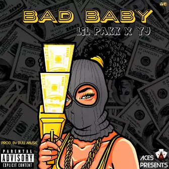 Bad Baby by Lil Pakk