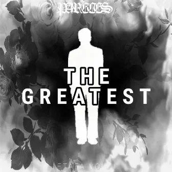 The Greatest by P ar ECES