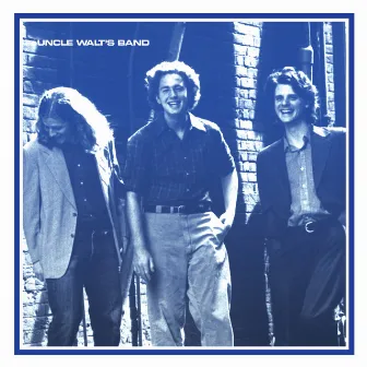 Uncle Walt's Band (2019 Remaster) by Uncle Walt's Band