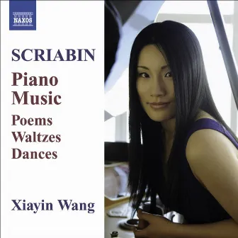 Piano Music - Poems / Waltzes / Dances by Xiayin Wang