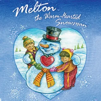 Melton, the Warm-Hearted Snowman by Cristi Cary Miller