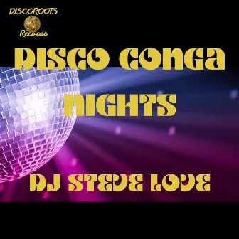 Disco Conga Nights by Dj Steve Love