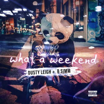 What a Weekend by B SIMM