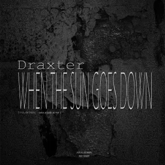 When The Sun Goes Down by Draxter