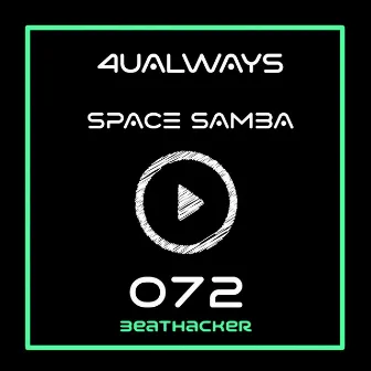 Space Samba by 4UALWAYS