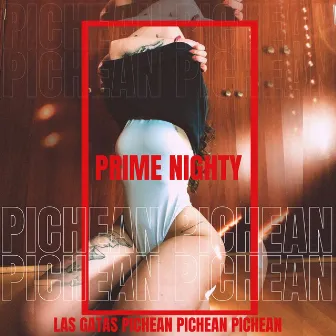 Pichean by Prime Nighty