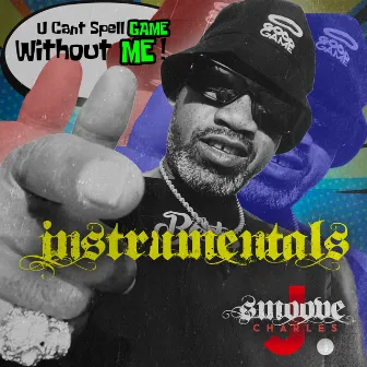 You Can't Spell Game Without Me (Instrumental) by Smoove J. Charles