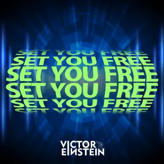 Set You Free by Victor Einstein