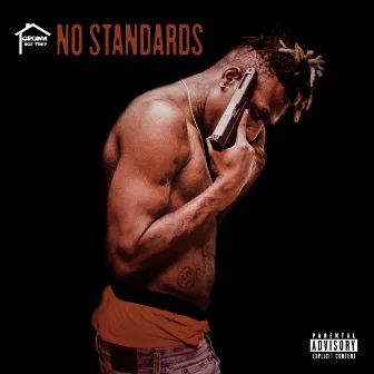 No Standards by GrownBoiTrap