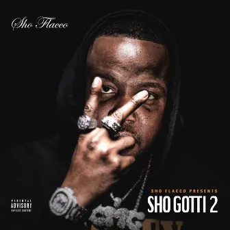 Sho Gotti 2 by Sho Flacco