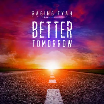 Better Tomorrow by Raging Fyah