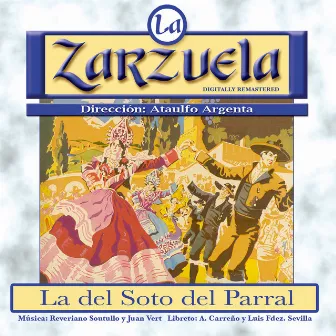 La Zarzuela: La del Soto del Parral by Julian Perera